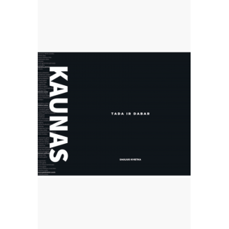 Kaunas tada ir dabar