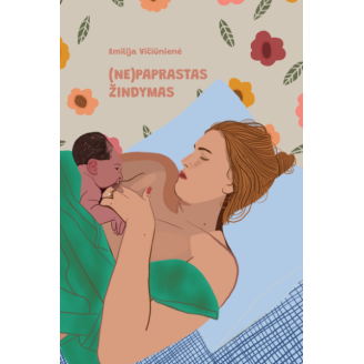 (Ne)paprastas žindymas