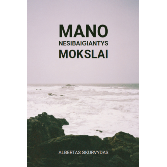 Mano nesibaigiantys mokslai