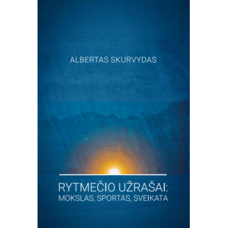 Rytmečio užrašai: mokslas, sportas, sveikata