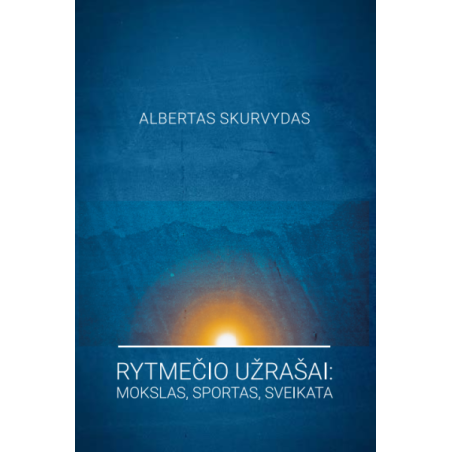 Rytmečio užrašai: mokslas, sportas, sveikata