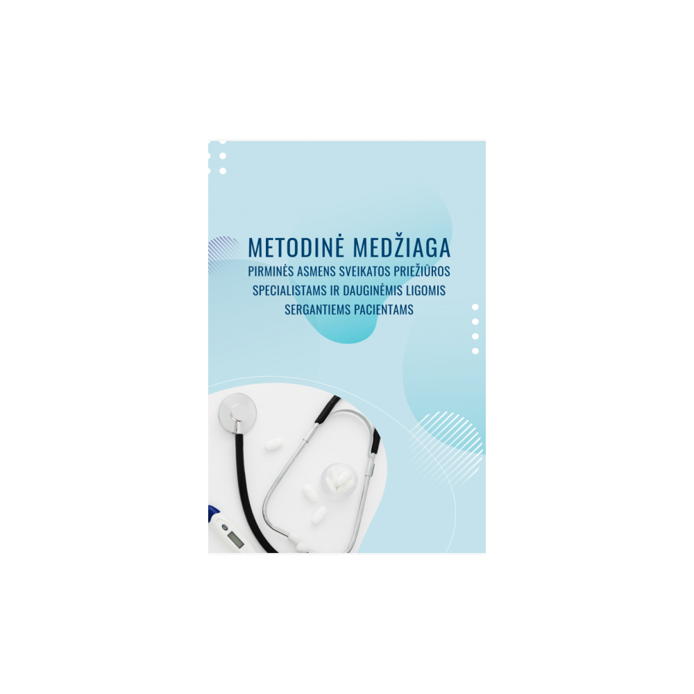 Metodinė medžiaga pirminės asmens sveikatos priežiūros specialistams ir dauginėmis ligomis sergantiems pacientams