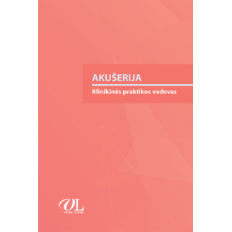 Akušerija. Klinikinės praktikos vadovas