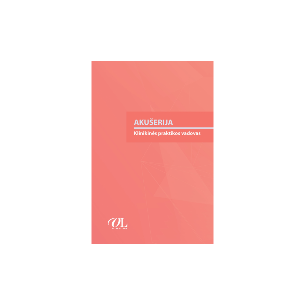 Akušerija. Klinikinės praktikos vadovas