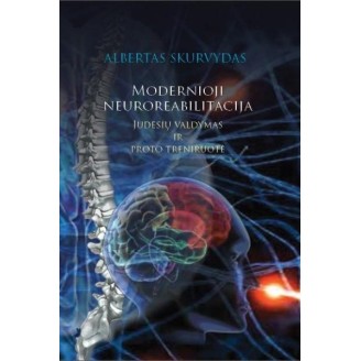 Modernioji neuroreabilitacija judesių valdymas ir proto treniruotė