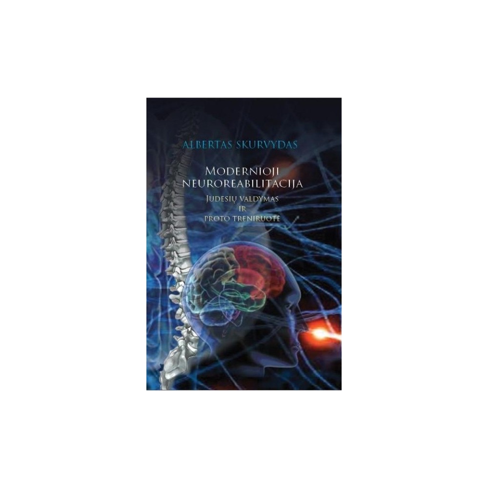 Modernioji neuroreabilitacija judesių valdymas ir proto treniruotė