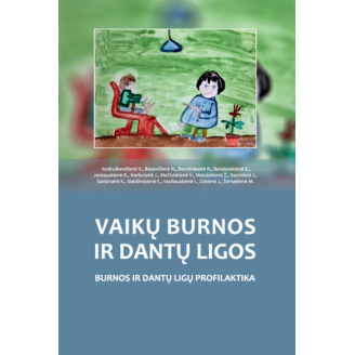 Vaikų burnos ir dantų ligos. Burnos ir dantų ligų profilaktika