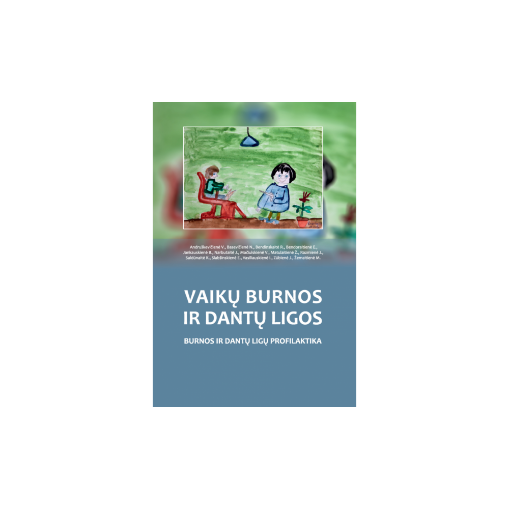 Vaikų burnos ir dantų ligos. Burnos ir dantų ligų profilaktika