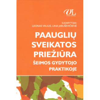 Paauglių sveikatos priežiūra šeimos gydytojo praktikoje