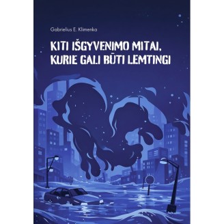 Kiti išgyvenimo mitai, kurie gali būti lemtingi