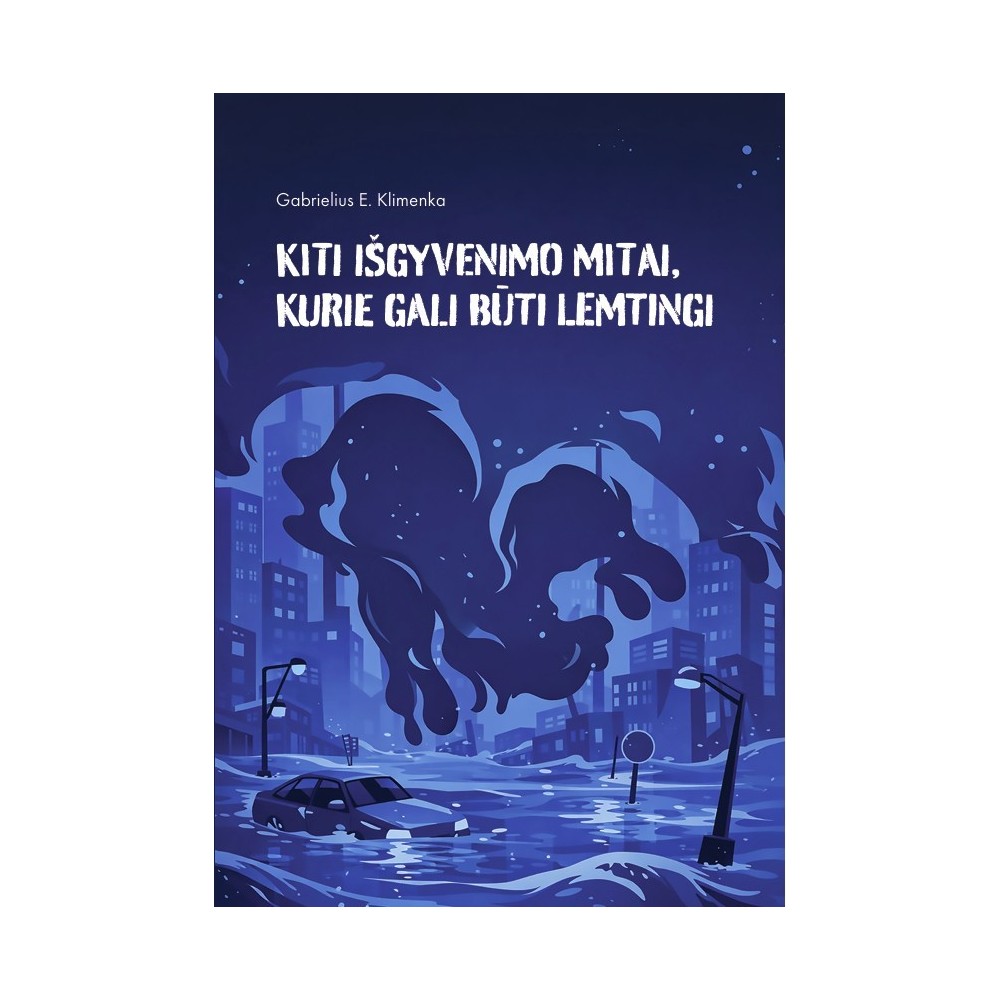 Kiti išgyvenimo mitai, kurie gali būti lemtingi