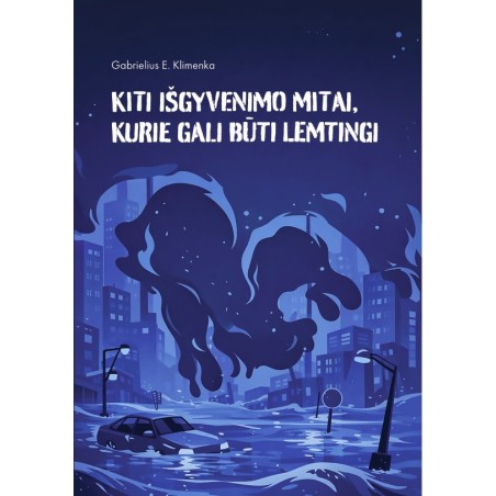 Kiti išgyvenimo mitai, kurie gali būti lemtingi