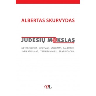 Judesių mokslas. Metodologija, mokymas, valdymas, raumenys, sveikatinimas, treniravimas, reabilitacija