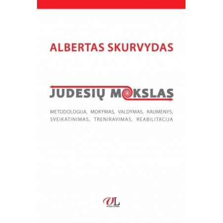 Judesių mokslas. Metodologija, mokymas, valdymas, raumenys, sveikatinimas, treniravimas, reabilitacija