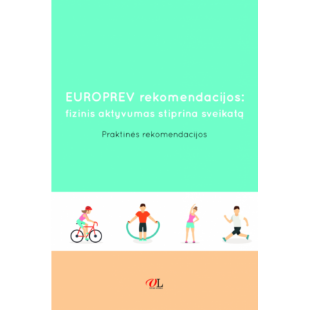 Europrev rekomendacijos: fizinis aktyvumas stiprina sveikatą