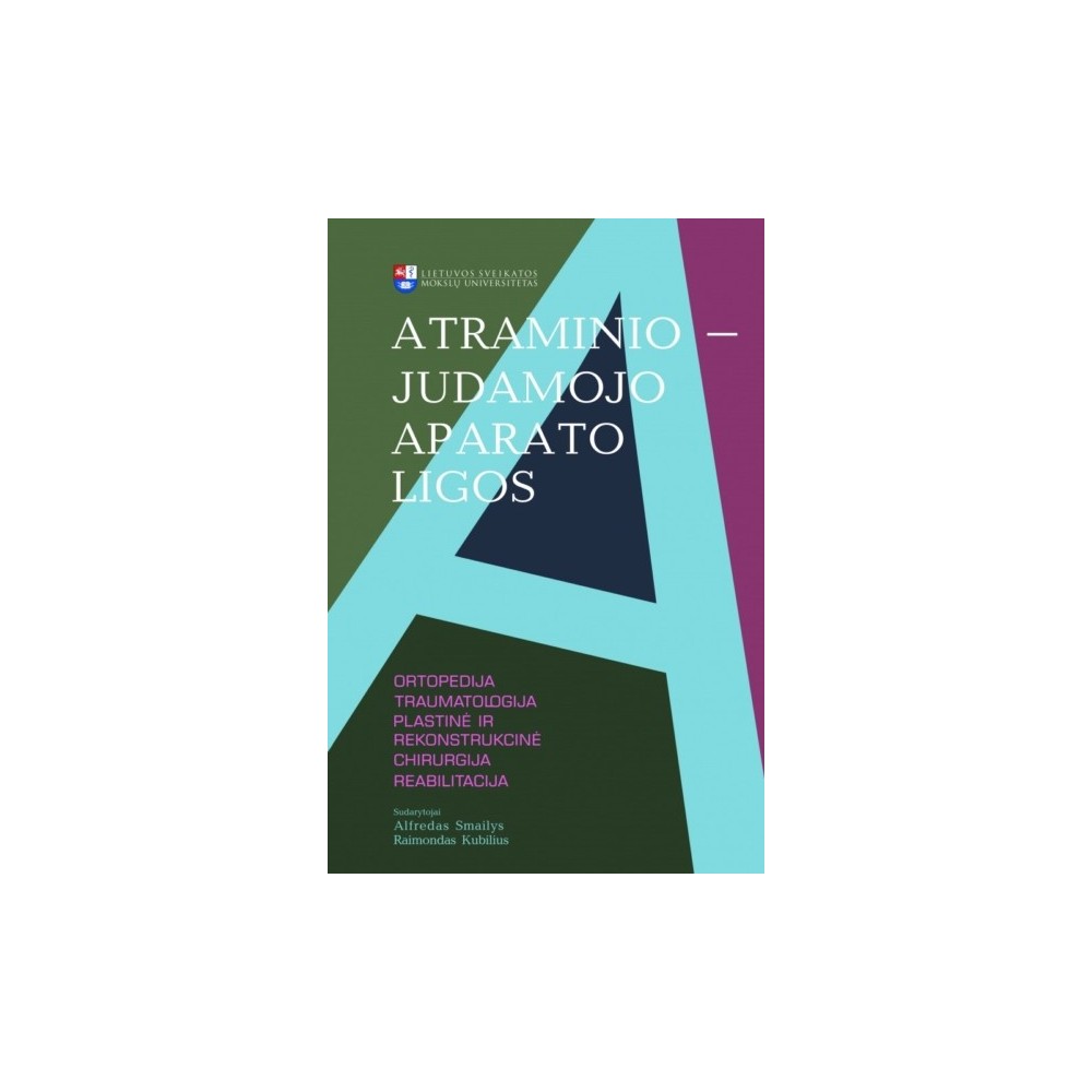 Atraminio-judamojo aparato ligos. Ortopedija, traumatologija, plastinė ir rekonstrukcinė chirurgija, reabilitacija