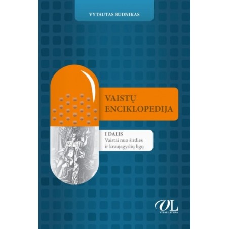 Vaistų enciklopedija. I dalis. Vaistai nuo širdies ir kraujagyslių ligų