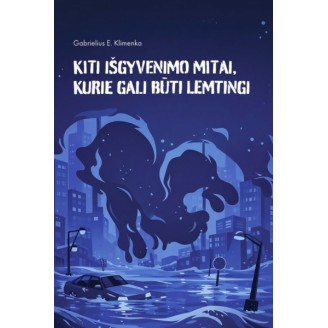 Kiti išgyvenimo mitai, kurie gali būti lemtingi