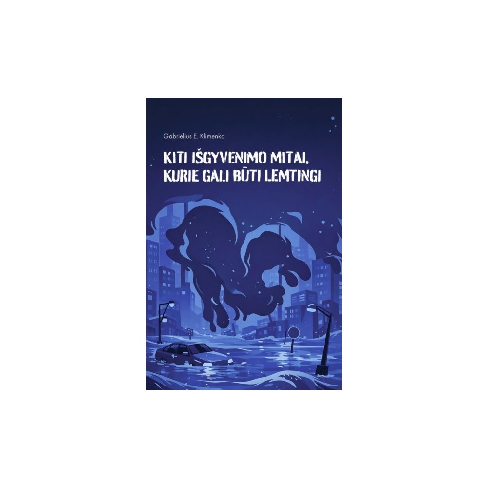 Kiti išgyvenimo mitai, kurie gali būti lemtingi