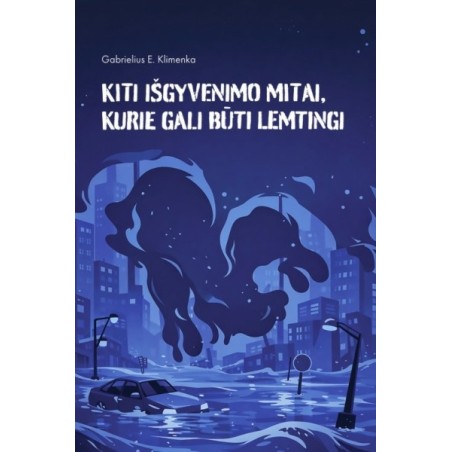 Kiti išgyvenimo mitai, kurie gali būti lemtingi