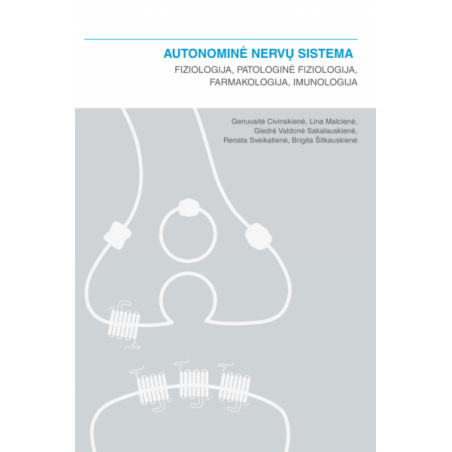 Autonominė nervų sistema. Fiziologija, pataloginė fiziologija, farmakologija, imunologija
