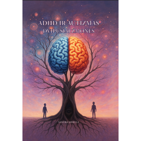 ADHD ir autizmas: dvipusiai žmonės