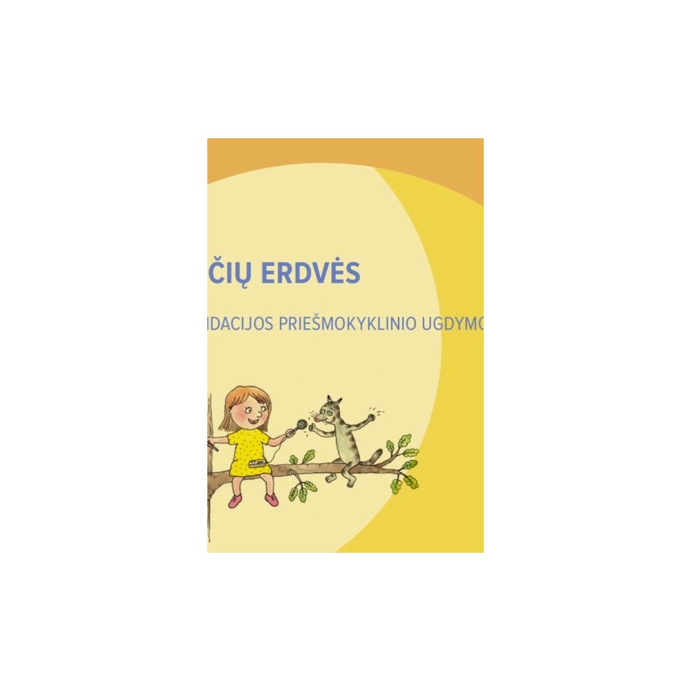 Patirčių erdvės. Rekomendacijos priešmokyklinio ugdymo pedagogui. II knyga