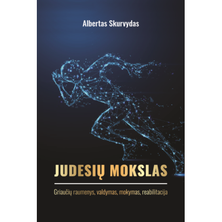 Judesių mokslas. I dalis. Griaučių raumenys, valdymas, mokymas, reabilitacija